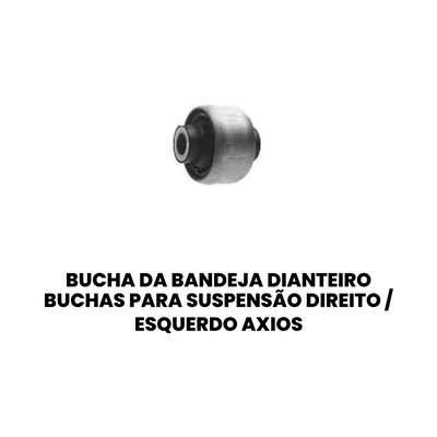 BUCHA DA BANDEJA DIANTEIRO BUCHAS PARA SUSPENSÃO DIREITO / ESQUERDO AXIOS HONDA 11.2243 - Imagem 2